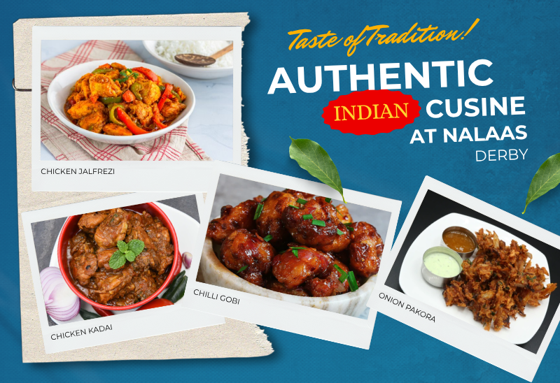 A TASTE OF TRADITION: AUTHENTIC INDIAN CUISINE AT NALAAS RESTAURANT